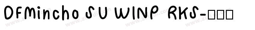 DFMincho SU WINP RKS字体转换